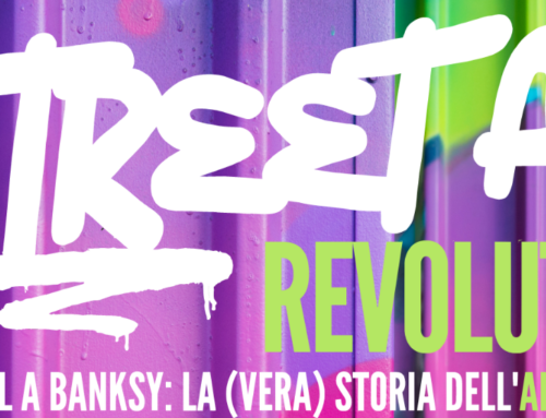 STREET ART REVOLUTION da Warhol a Banksy: la (vera) storia dell’Arte Urbana